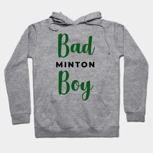 Badminton Boy - Bad Boy Hoodie